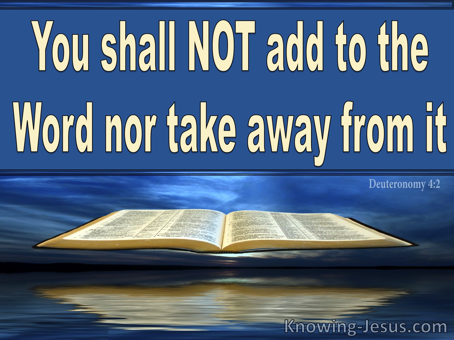 Do Not Add Or Take Away From The Bible